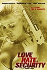 Watch Love, Hate & Security 123MovieFree