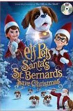 Watch Elf Pets: Santa\'s St. Bernards Save Christmas 123MovieFree