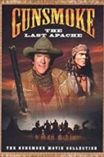 Watch Gunsmoke: The Last Apache 123MovieFree
