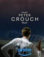 Watch That Peter Crouch Film 123MovieFree