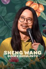 Watch Sheng Wang: Sweet and Juicy 123MovieFree