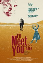 Watch I\'ll Meet You There 123MovieFree