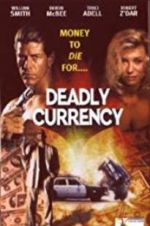 Watch Deadly Currency 123MovieFree