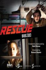 Watch Rescue Bus 300 123MovieFree