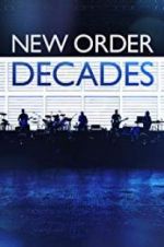 Watch New Order: Decades 123MovieFree
