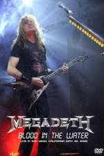 Watch Megadeth Blood in the Water Live in San Diego 123MovieFree