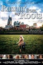 Watch Runnin\' from My Roots 123MovieFree