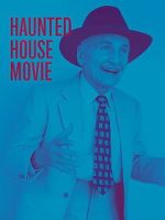 Watch Haunted House Movie 123MovieFree
