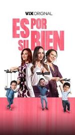 Watch Es por su bien 123MovieFree