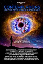 Watch Contemplations: On the Psychedelic Experience 123MovieFree