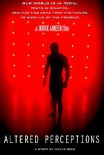Watch Altered Perceptions 123MovieFree