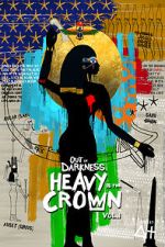Watch Out of Darkness: Heavy is the Crown Vol. 1 123MovieFree