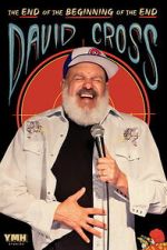 Watch David Cross: The End of the Beginning of the End 123MovieFree