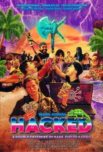 Watch Hacked: A Double Entendre of Rage Fueled Karma 123MovieFree