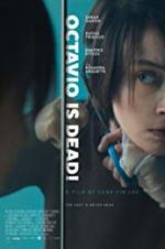 Watch Octavio Is Dead! 123MovieFree