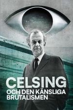 Watch Celsing och den känsliga brutalismen 123MovieFree
