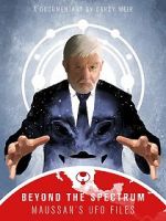 Watch Beyond The Spectrum - Maussan\'s UFO Files 123MovieFree
