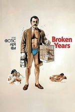 Watch Broken Years 123MovieFree