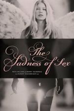 Watch The Sadness of Sex 123MovieFree