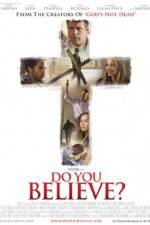 Watch Do You Believe? 123MovieFree
