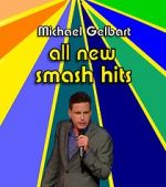 Watch Michael Gelbart: All New Smash Hits (TV Special 2021) 123MovieFree