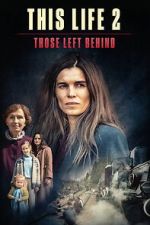 Watch This Life 2: Those Left Behind 123MovieFree