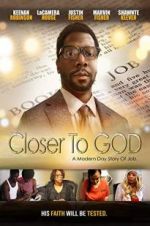 Watch Closer to GOD 123MovieFree