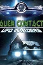 Watch Alien Contact: UFO Invaders 123MovieFree