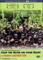 Watch Keep the River on Your Right: A Modern Cannibal Tale 123MovieFree
