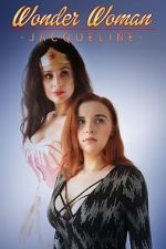 Watch Wonder Woman: Jacqueline (Short 2017) 123MovieFree