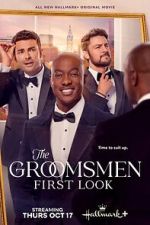 Watch The Groomsmen: First Look 123MovieFree