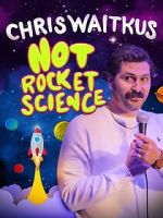 Watch Chris Waitkus: Not Rocket Science (TV Special 2023) 123MovieFree