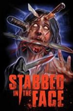Watch Stabbed in the Face 123MovieFree