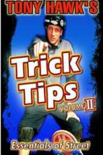 Watch Tony Hawk\'s Trick Tips Vol. 2 - Essentials of Street 123MovieFree