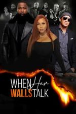 Watch When Her Walls Talk 123MovieFree