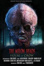 Watch The Melon Heads: House of Crow 123MovieFree