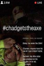 Watch #chadgetstheaxe 123MovieFree