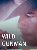 Watch Wild Gunman 123MovieFree