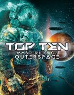 Watch Top Ten Mysteries of Outer Space 123MovieFree