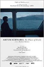 Watch Artur Schnabel: No Place of Exile 123MovieFree