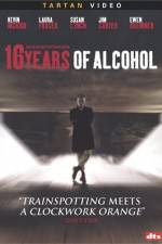 Watch 16 Years of Alcohol 123MovieFree