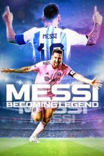 Watch Messi: Becoming Legend 123MovieFree