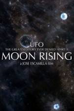 Watch UFO The Greatest Story Ever Denied II - Moon Rising 123MovieFree