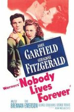 Watch Nobody Lives Forever 123MovieFree