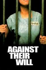 Watch Against Their Will 123MovieFree