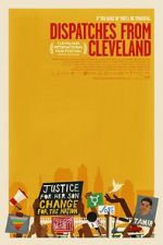 Watch Dispatches from Cleveland 123MovieFree