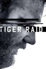 Watch Tiger Raid 123MovieFree