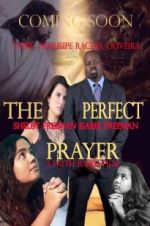 Watch The Perfect Prayer: A Faith Based Film 123MovieFree