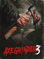 Watch Axegrinder 3 123MovieFree