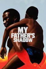 Watch My Father\'s Shadow 123MovieFree